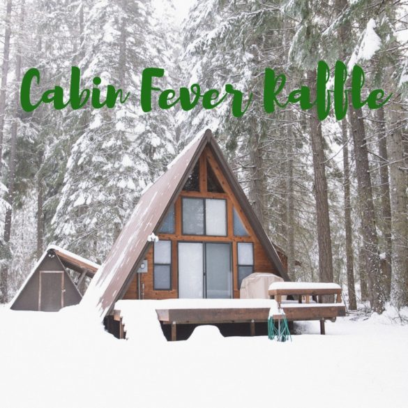 Cabin Fever Raffle Stay Play Eat Drink And Shop