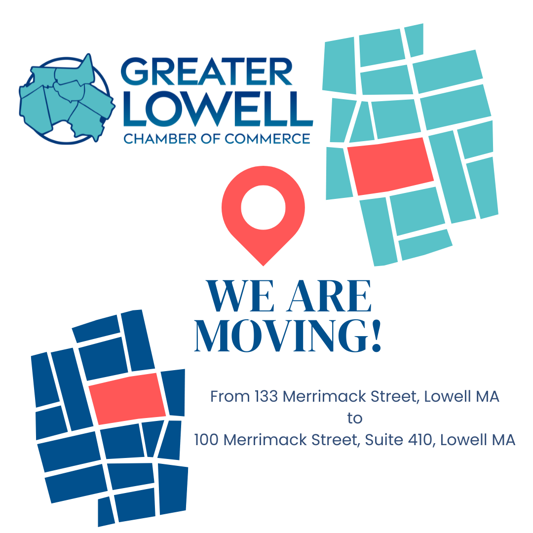 We're moving! Greater Lowell Chamber of Commerce